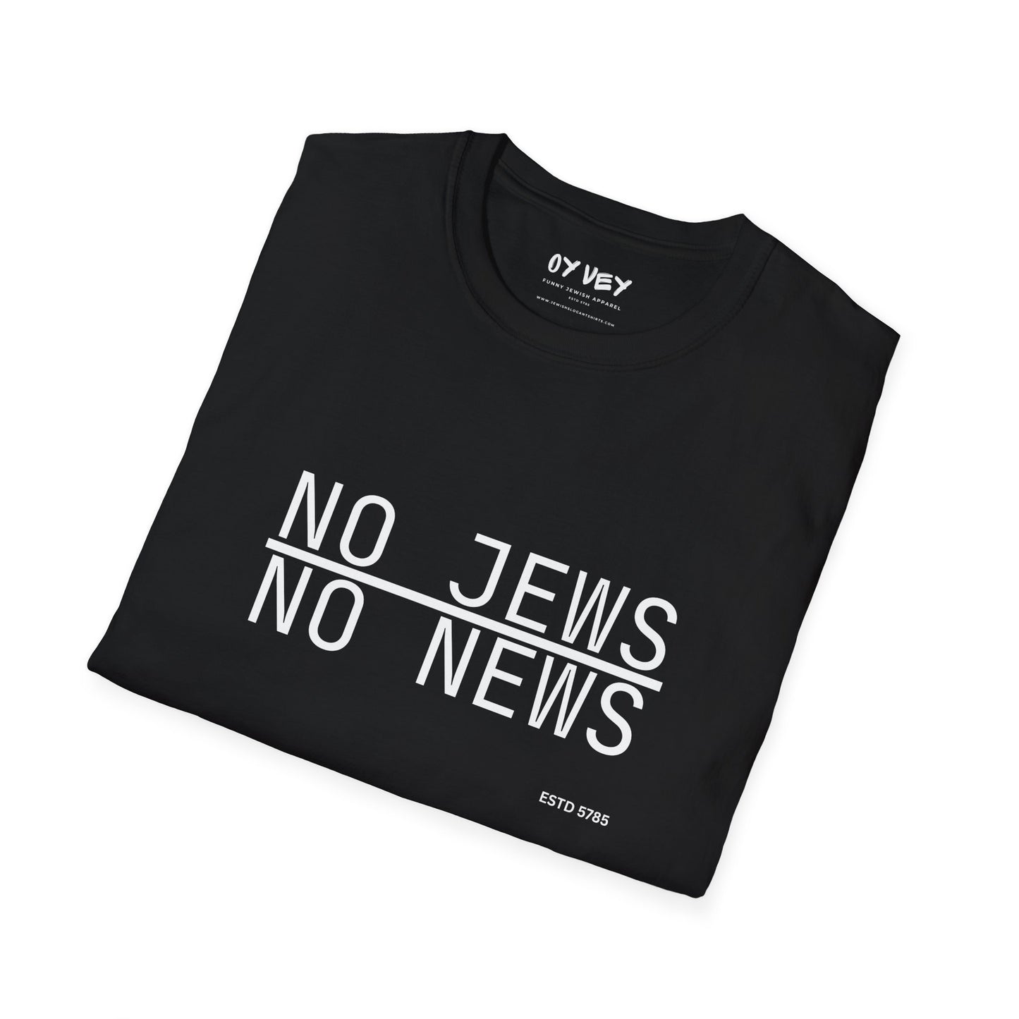 No Jews, No News - Unisex soft T-shirt, Perfect Gift for Friends
