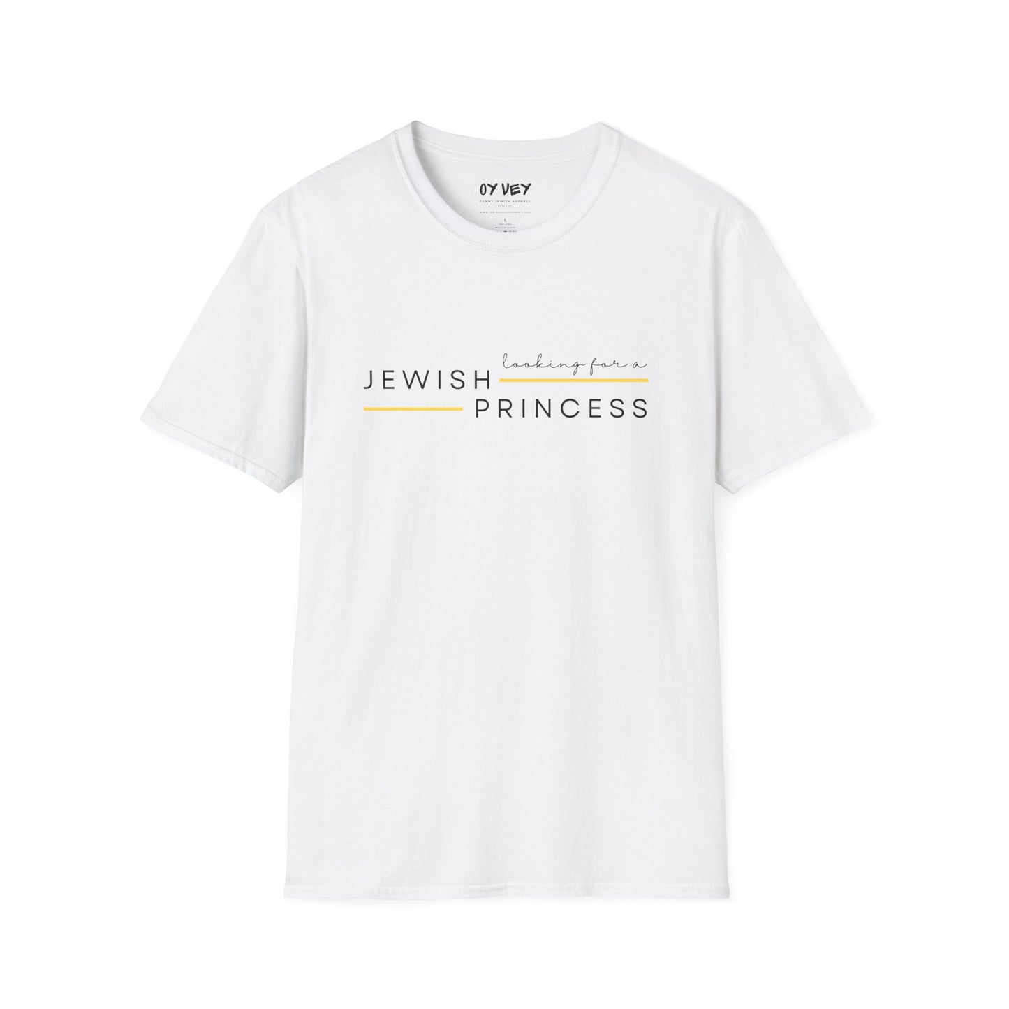 Looking for Jewish Princess - Unisex Softstyle T-Shirt