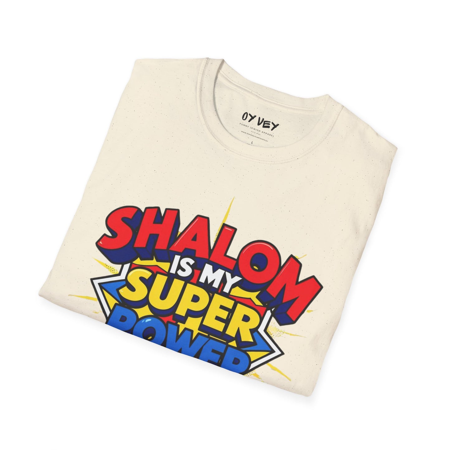 Shalom is my Superpower - Unisex soft T-shirt, Perfect Gift for Purim