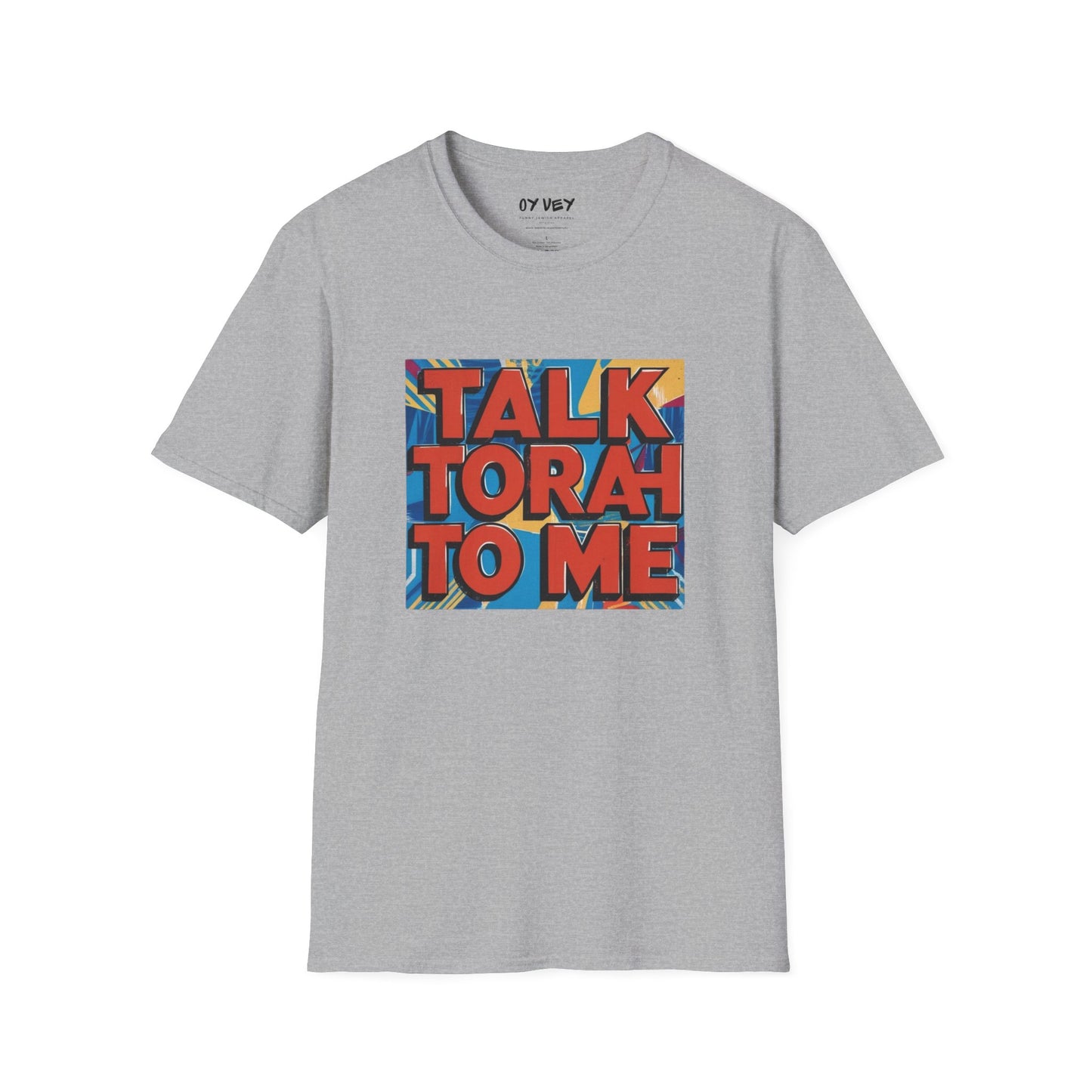 Talk Torah To Me - Unisex soft T-shirt, Perfect Gift for Friends