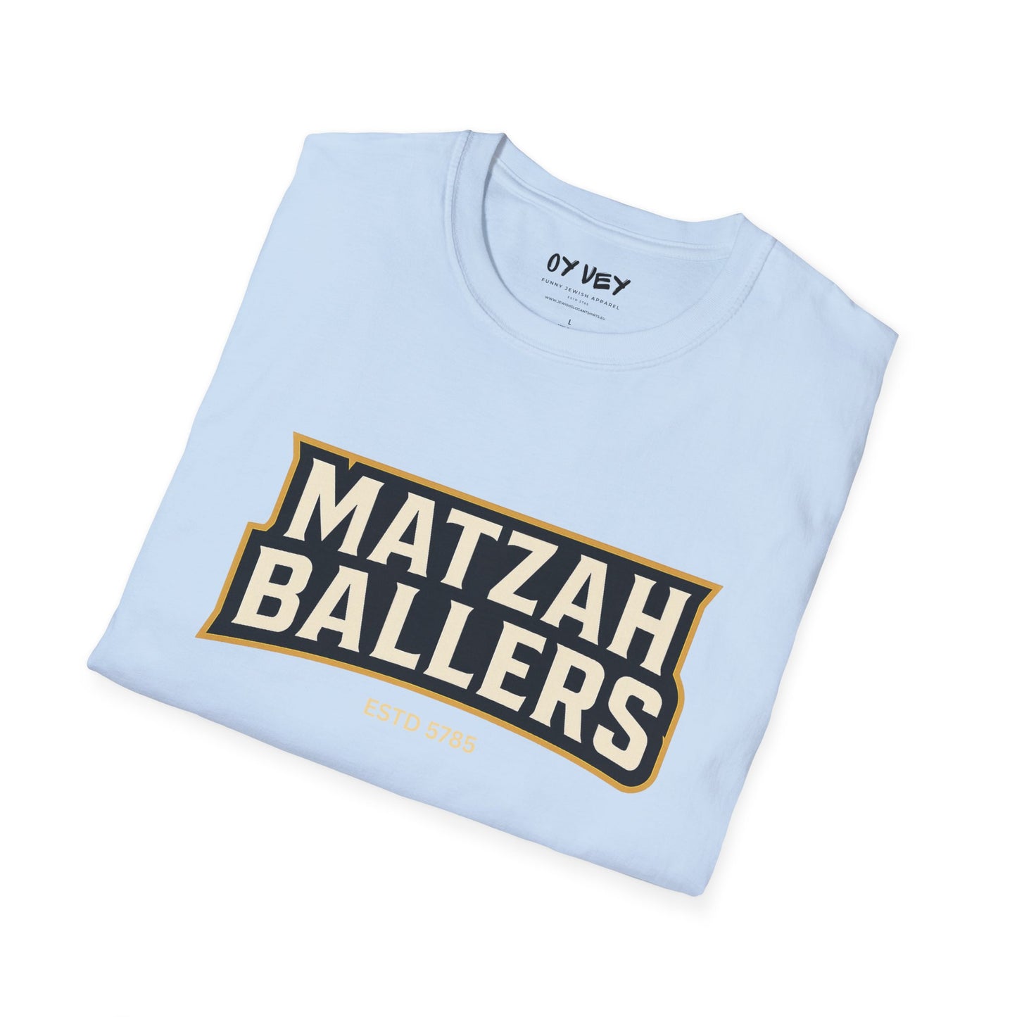 Matza Ballers 3 - Unisex soft T-shirt, Perfect Gift for Friends