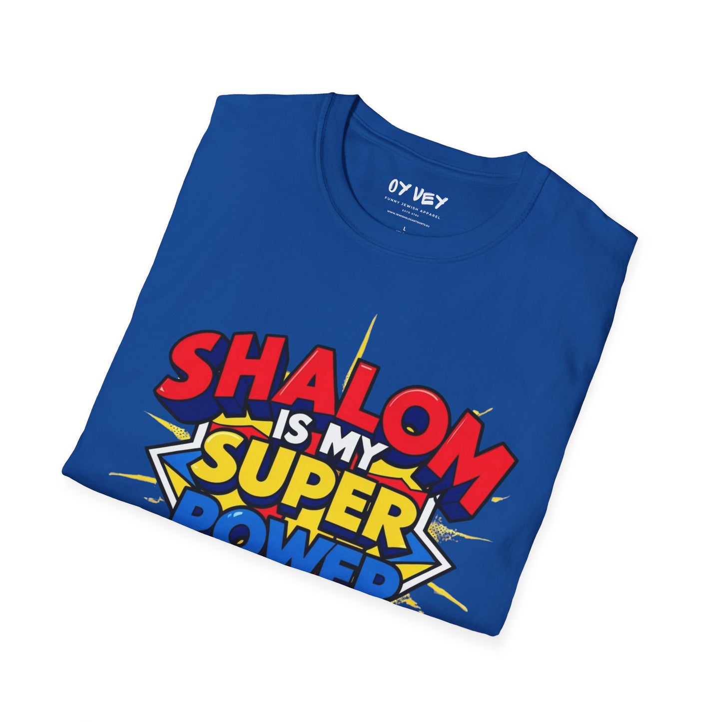Shalom is my Superpower - Unisex soft T-shirt, Perfect Gift for Purim