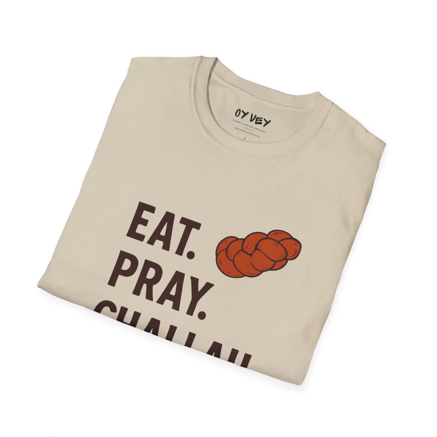 Challah - Unisex soft T-shirt, Perfect Gift for Friends