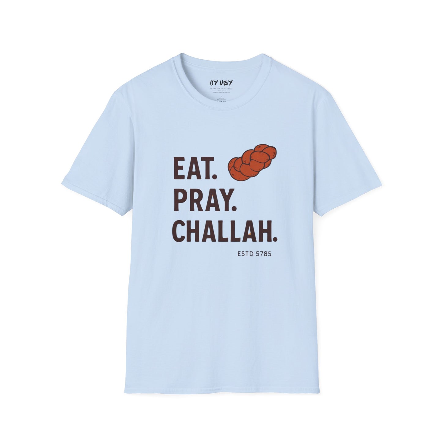 Challah - Unisex soft T-shirt, Perfect Gift for Friends
