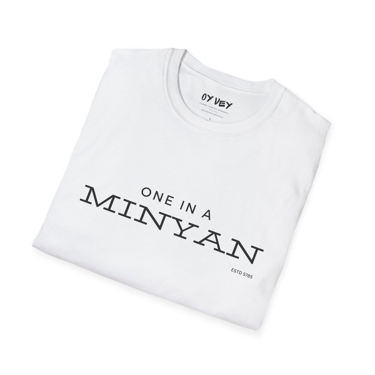 One In A Minyan - Unisex soft T-shirt, Perfect Gift for Friends
