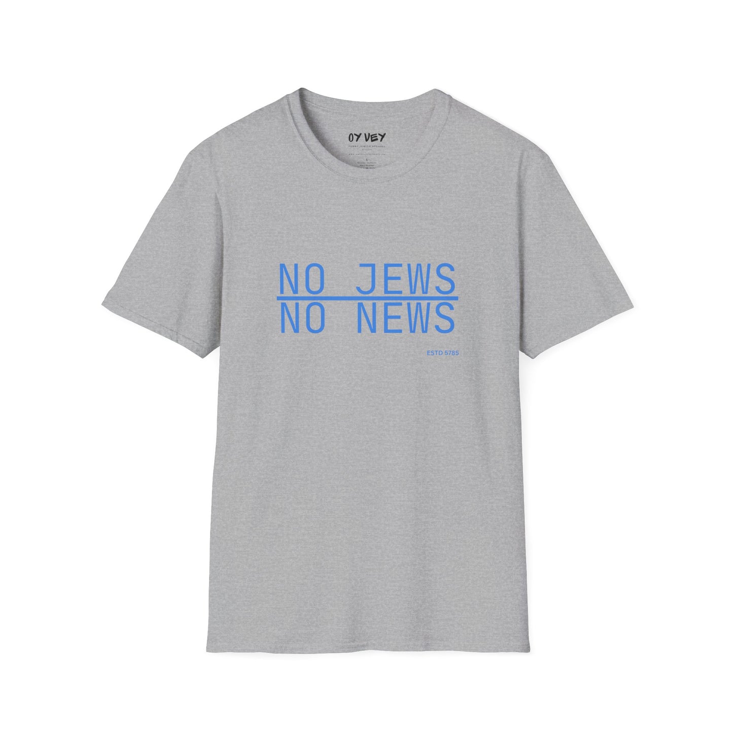 No Jews, No News - Unisex soft T-shirt, Perfect Gift for Friends
