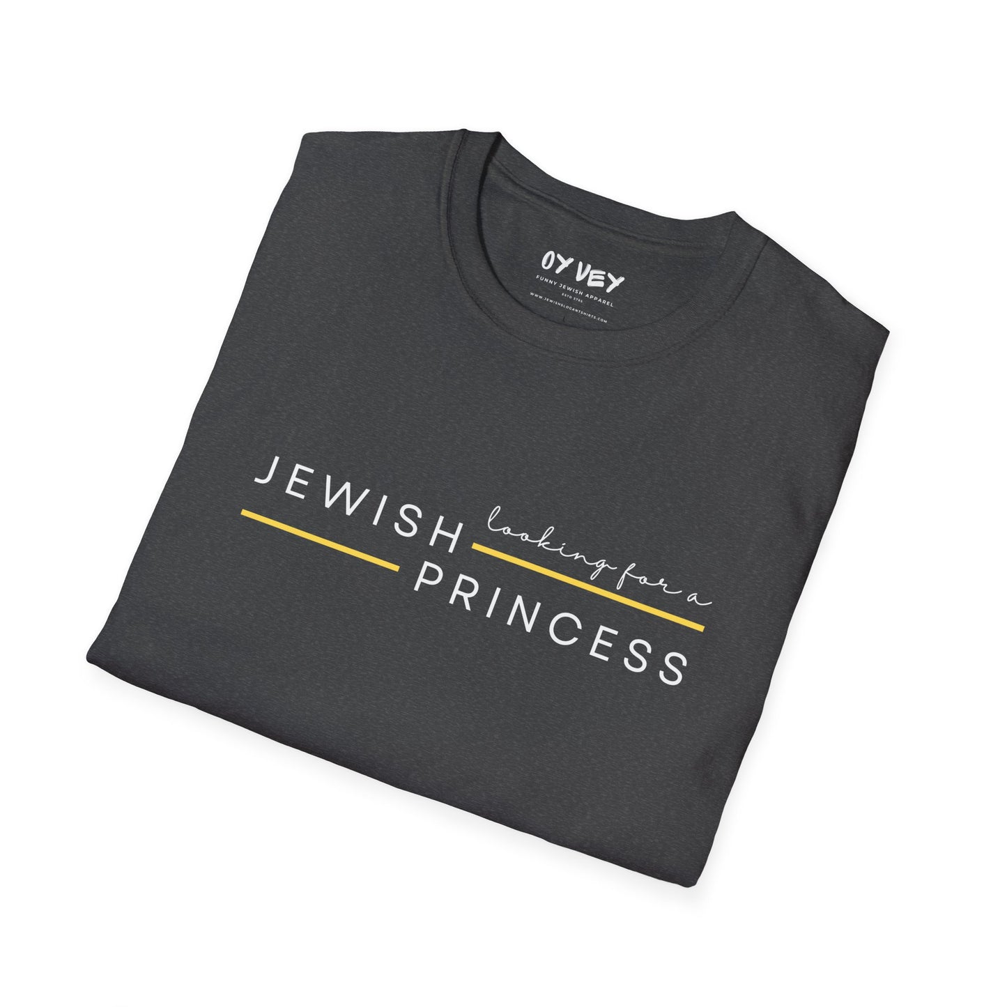 Looking for Jewish Princess - Unisex Softstyle T-Shirt
