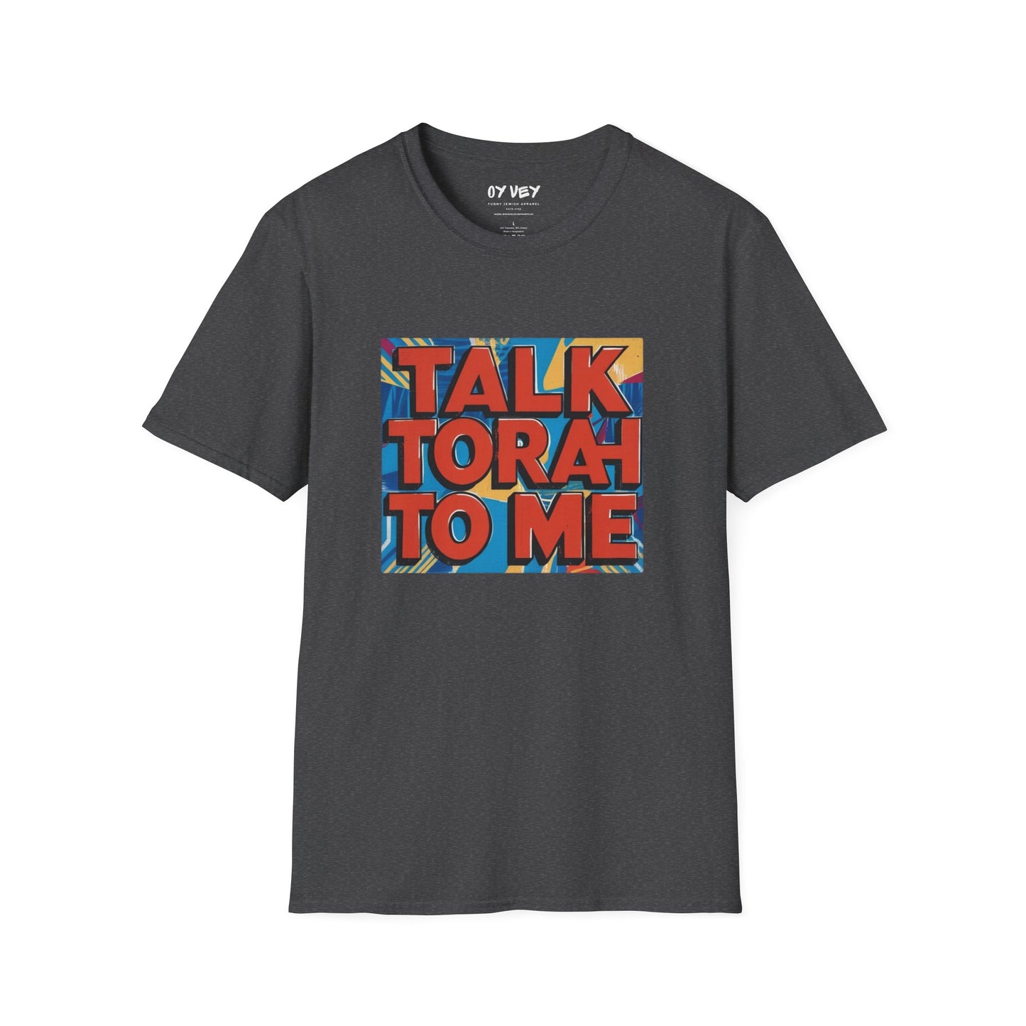Talk Torah To Me - Unisex soft T-shirt, Perfect Gift for Friends
