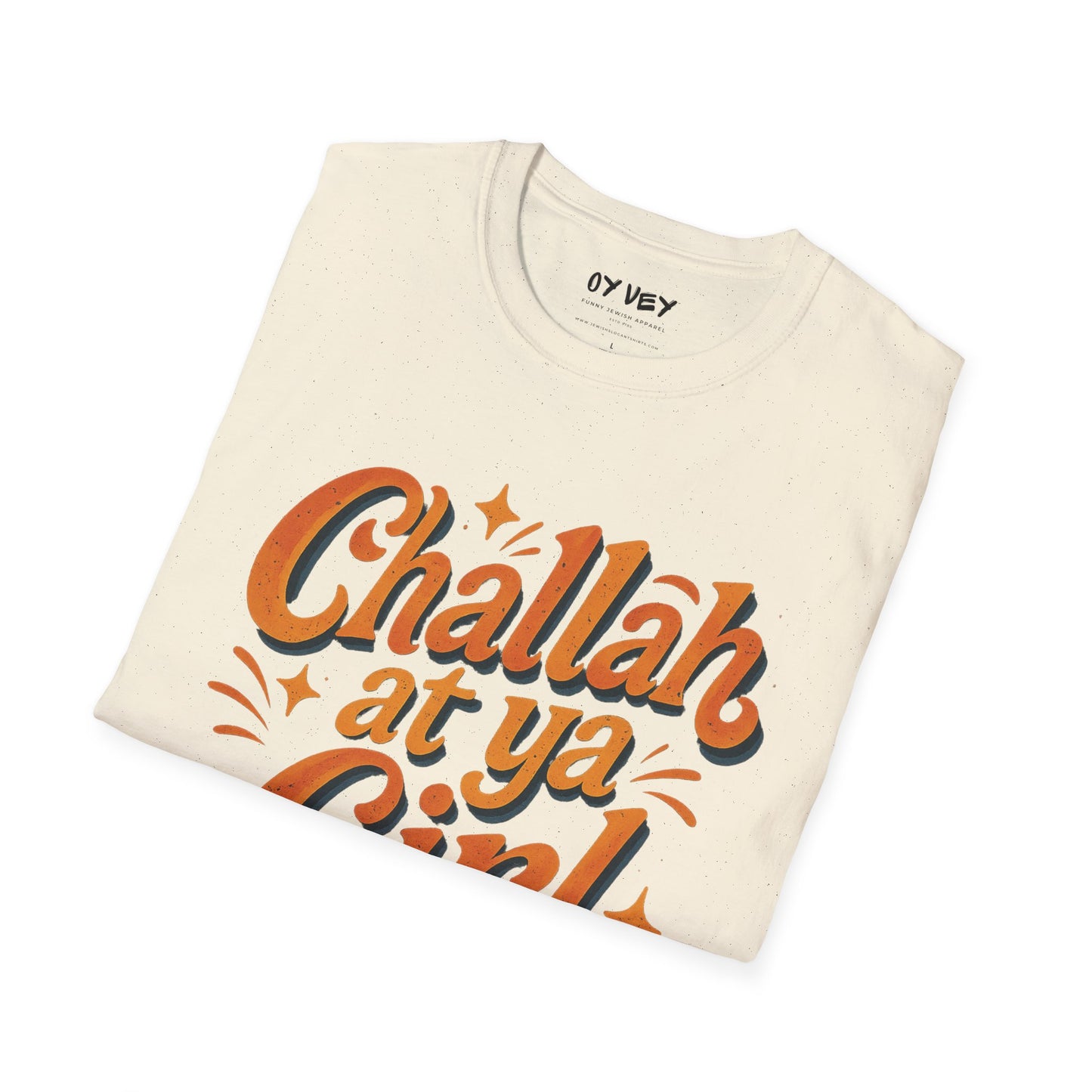 Challah At Ya Girl - Unisex soft T-shirt, Perfect Gift for Challah Bake