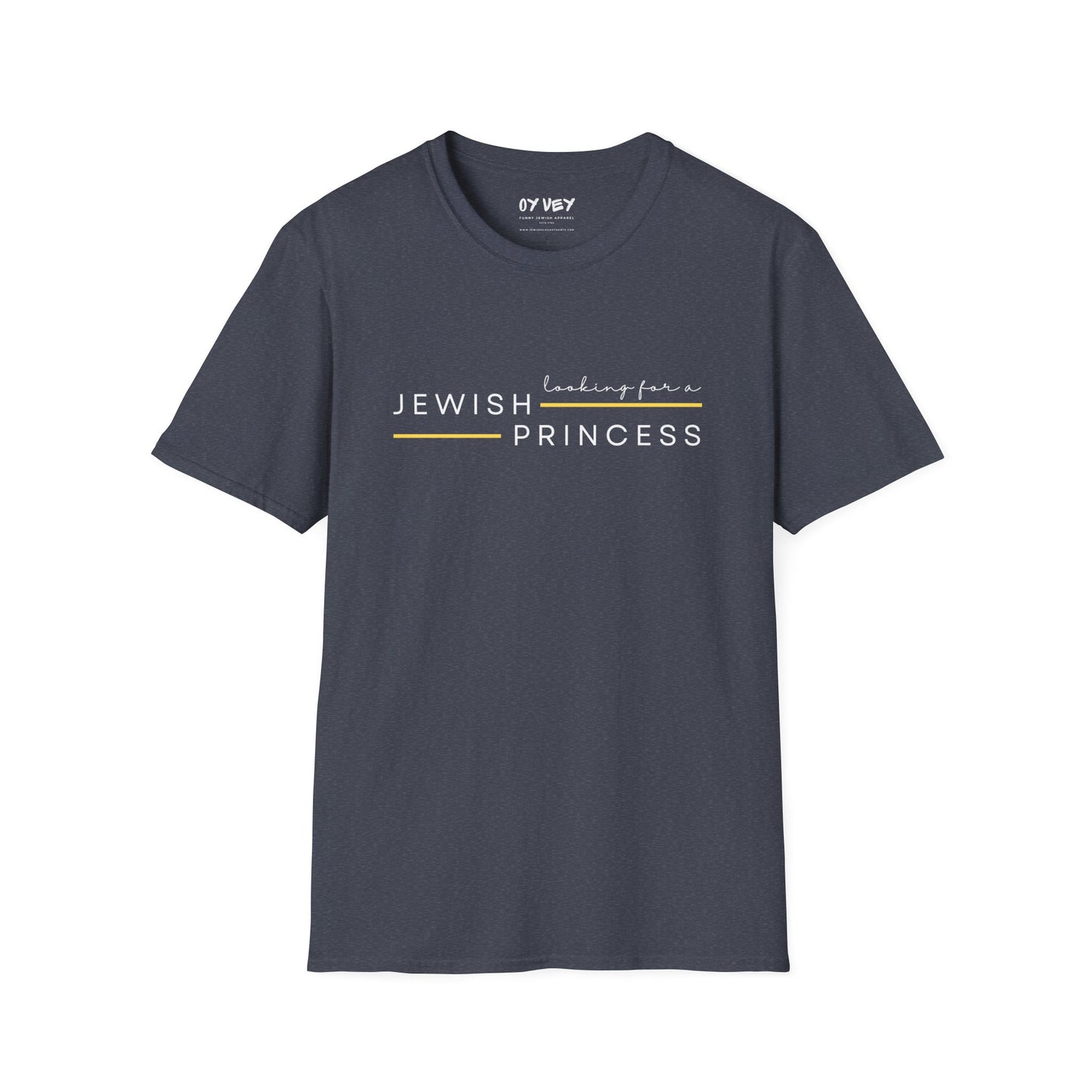 Looking for Jewish Princess - Unisex Softstyle T-Shirt
