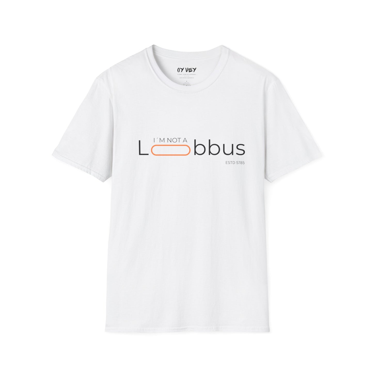 I´m not a Lobbus - Unisex Softstyle T-Shirt