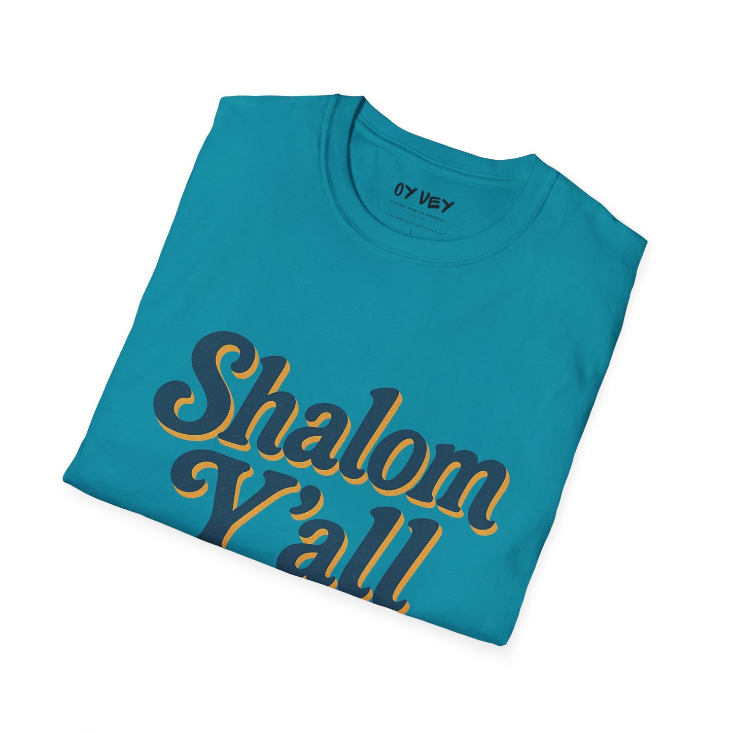 Shalom Yall  - Unisex soft T-shirt, Perfect Gift for Friends