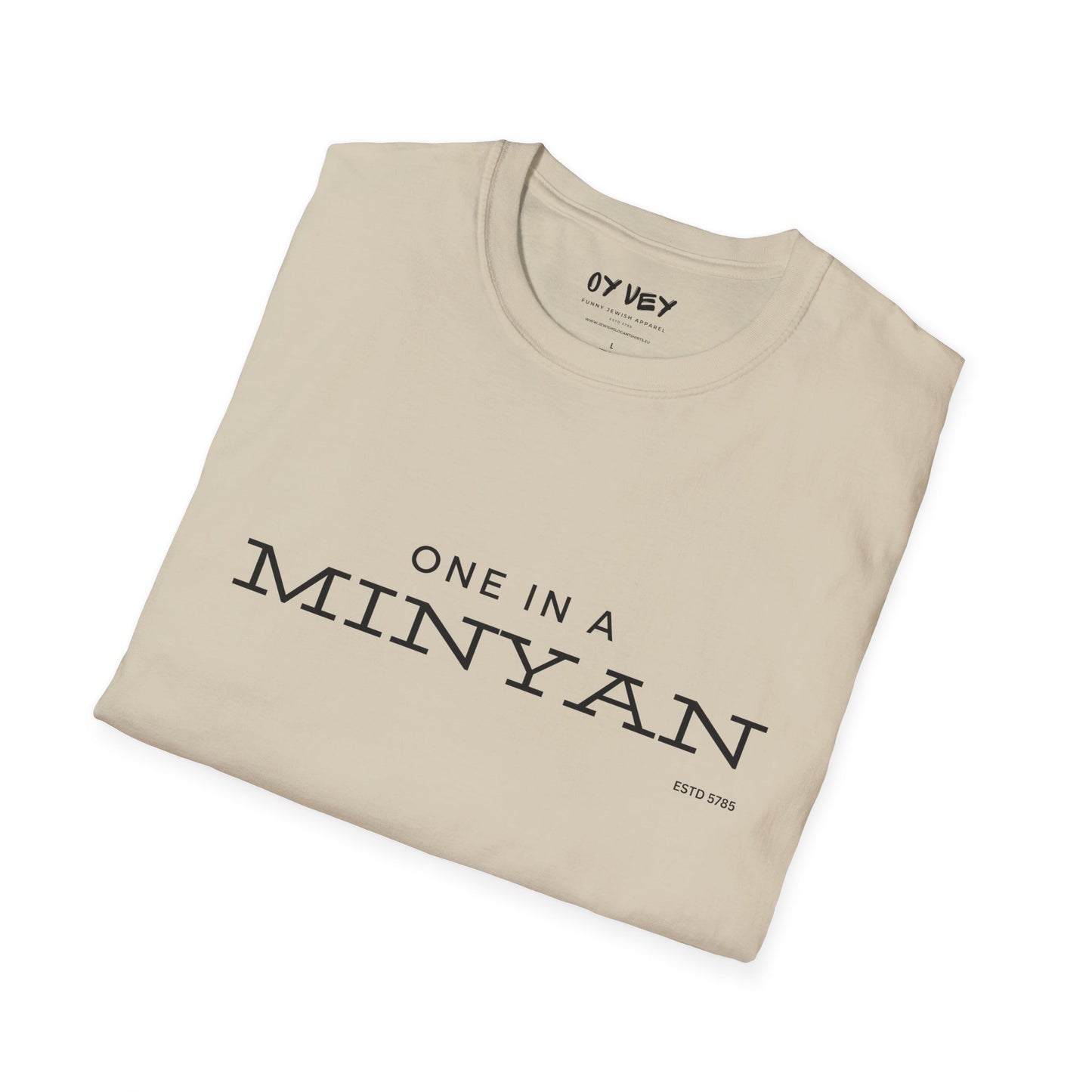 One In A Minyan - Unisex soft T-shirt, Perfect Gift for Friends
