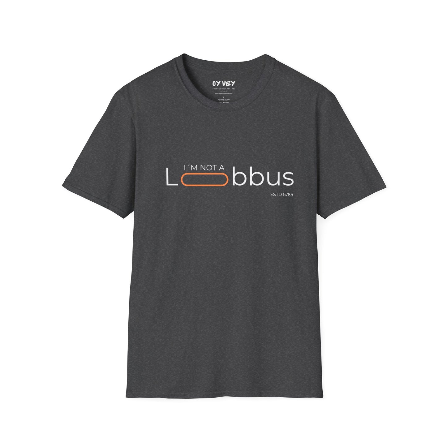 I´m not a Lobbus - Unisex Softstyle T-Shirt