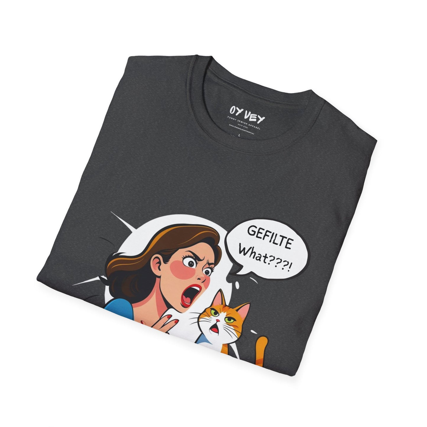 GEFILTE What???! - Unisex soft T-shirt