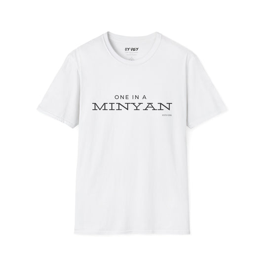 One In A Minyan - Unisex soft T-shirt, Perfect Gift for Friends