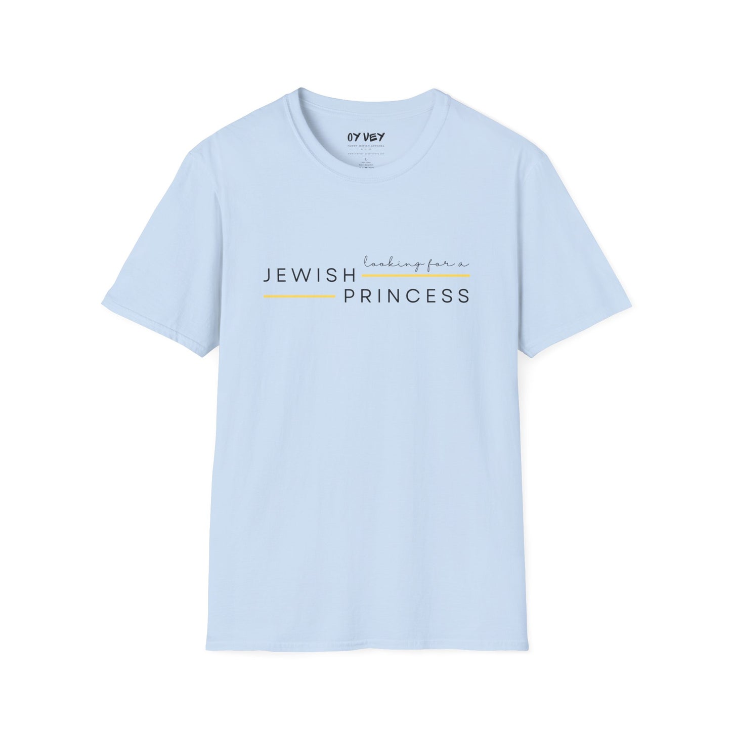 Looking for Jewish Princess - Unisex Softstyle T-Shirt