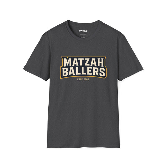 Matza Ballers 3  - Unisex soft T-shirt, Perfect Gift for Friends