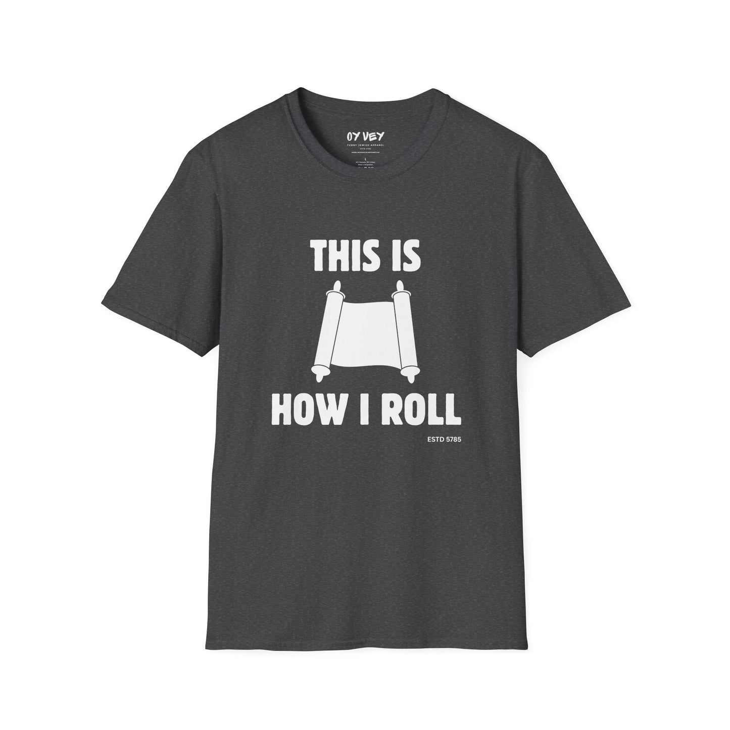 This Is How I Roll - Unisex soft T-shirt, Perfect Gift for Friends, Cool Streetwear for Summer