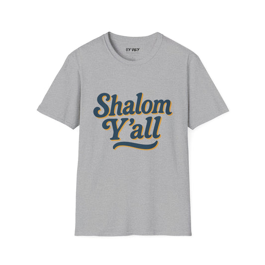 Shalom Yall  - Unisex soft T-shirt, Perfect Gift for Friends