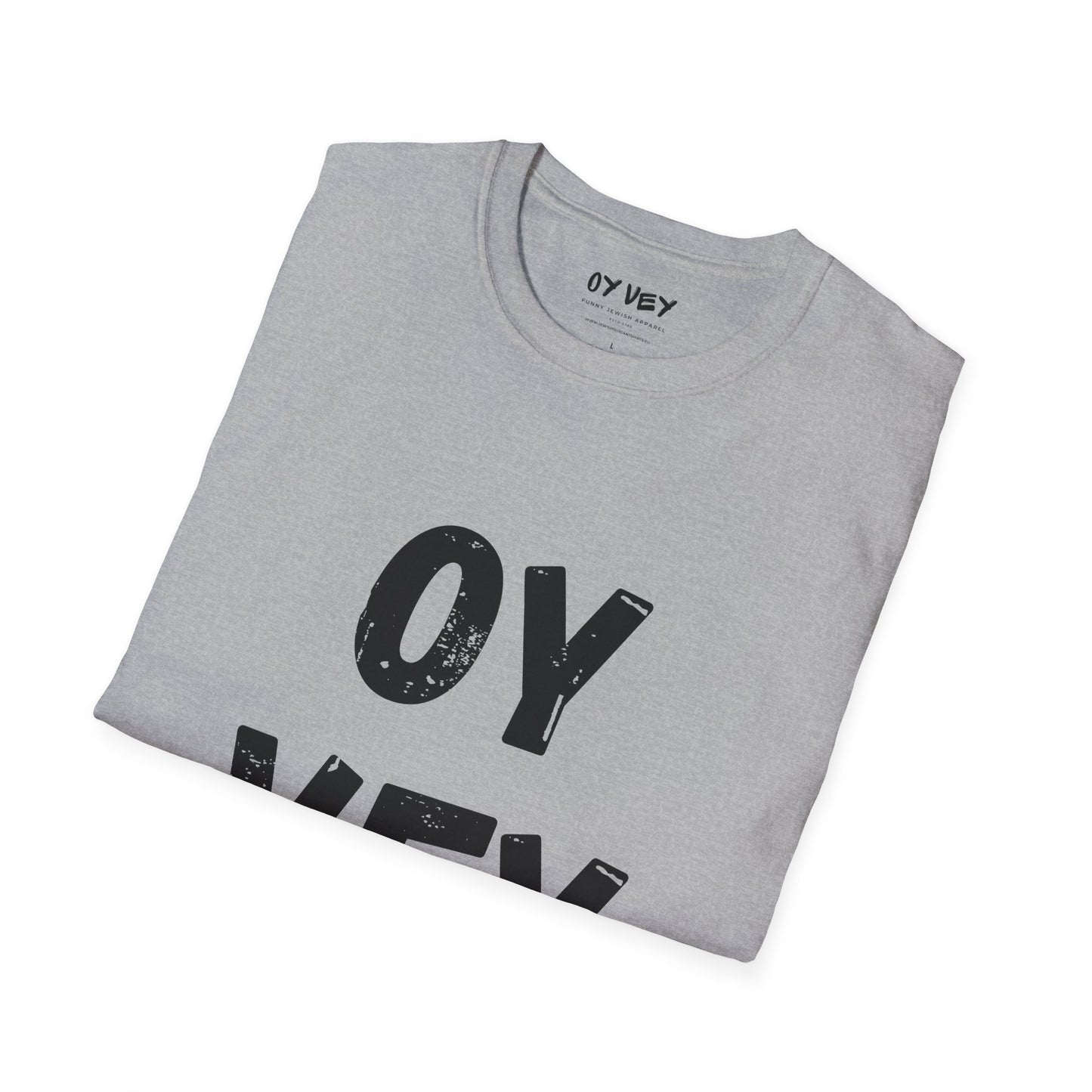 Oy Vey - Unisex soft T-shirt, Perfect Gift for Friends