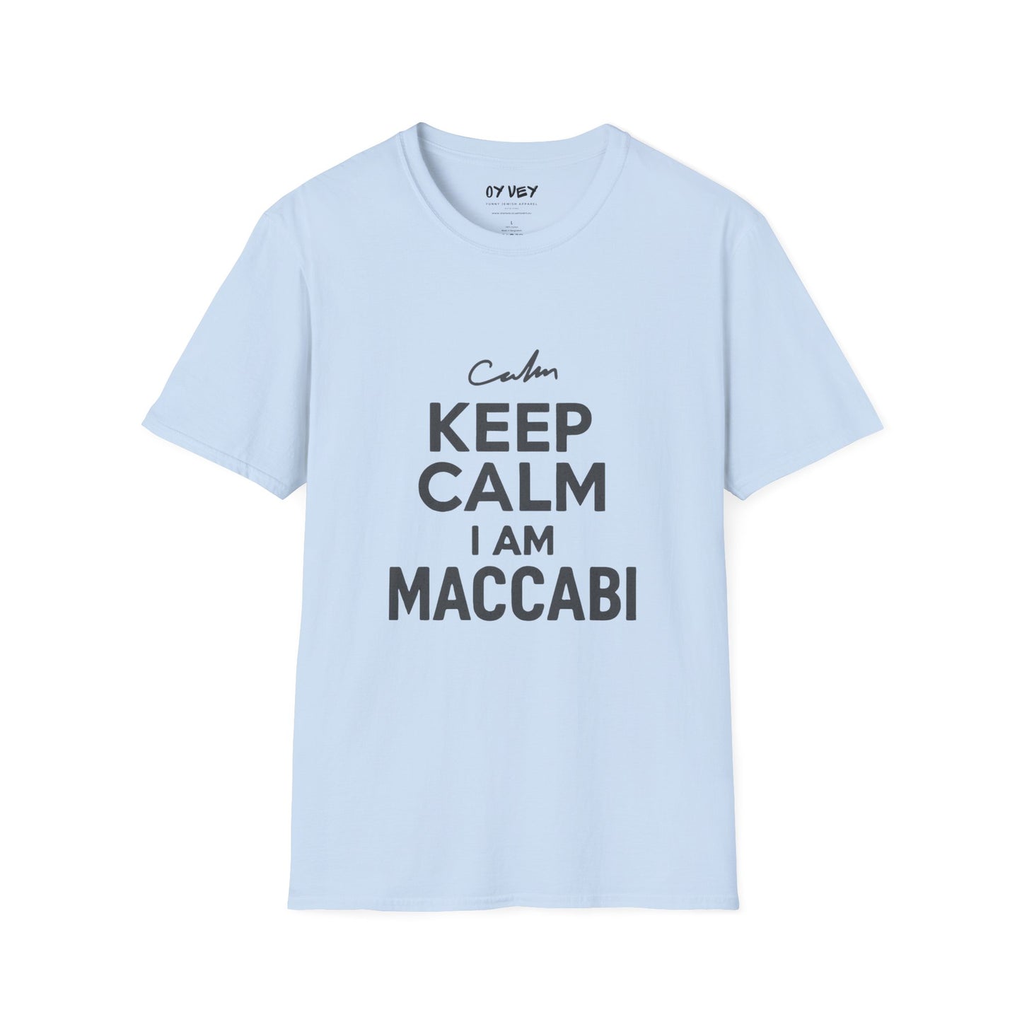 Keep Calm I am Maccabi 2 - Unisex Softstyle T-Shirt, perfect gift for Maccabees