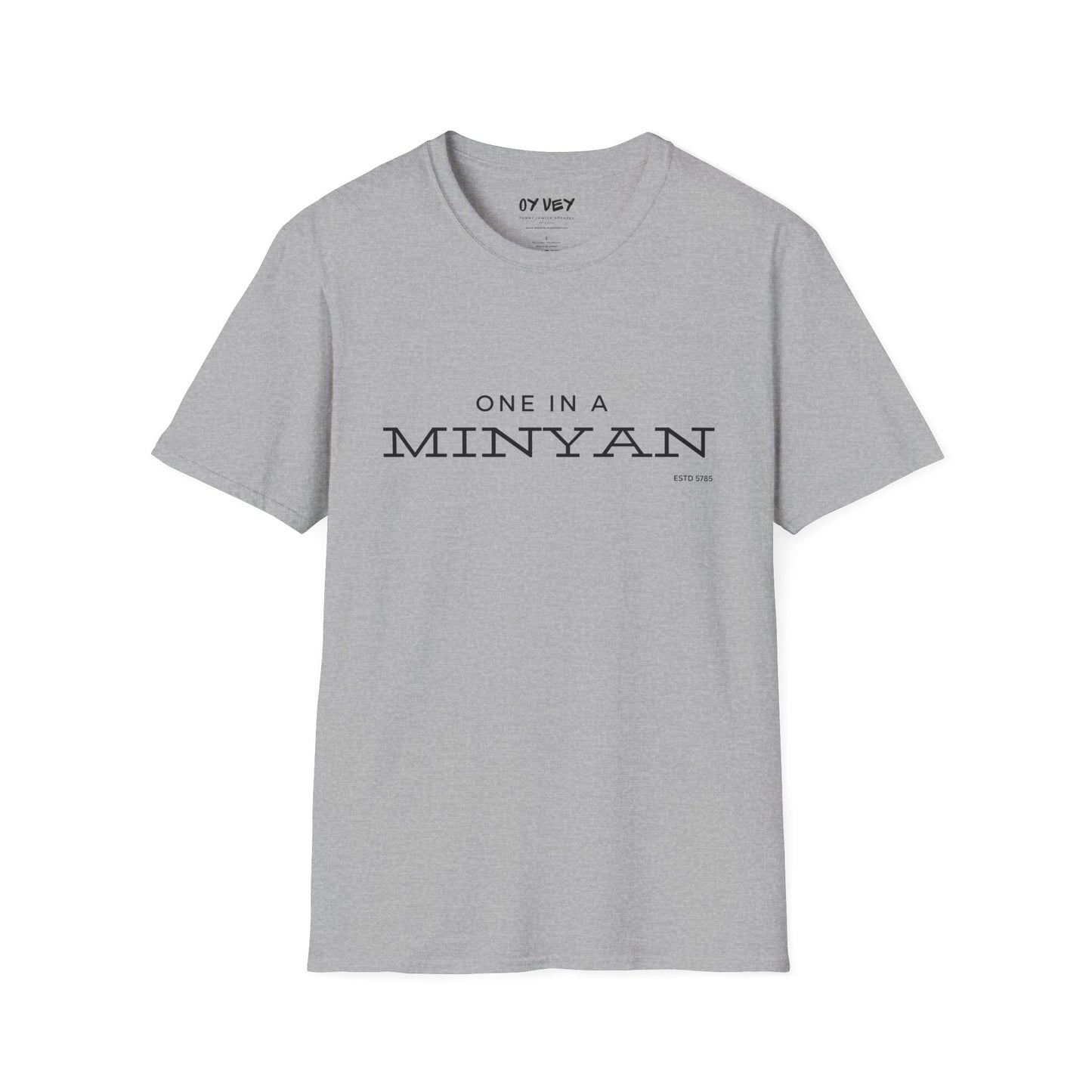 One In A Minyan - Unisex soft T-shirt, Perfect Gift for Friends
