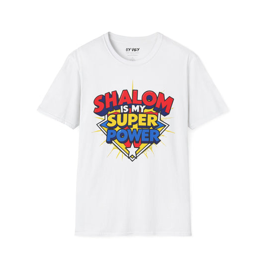 Shalom is my Superpower - Unisex soft T-shirt, Perfect Gift for Purim