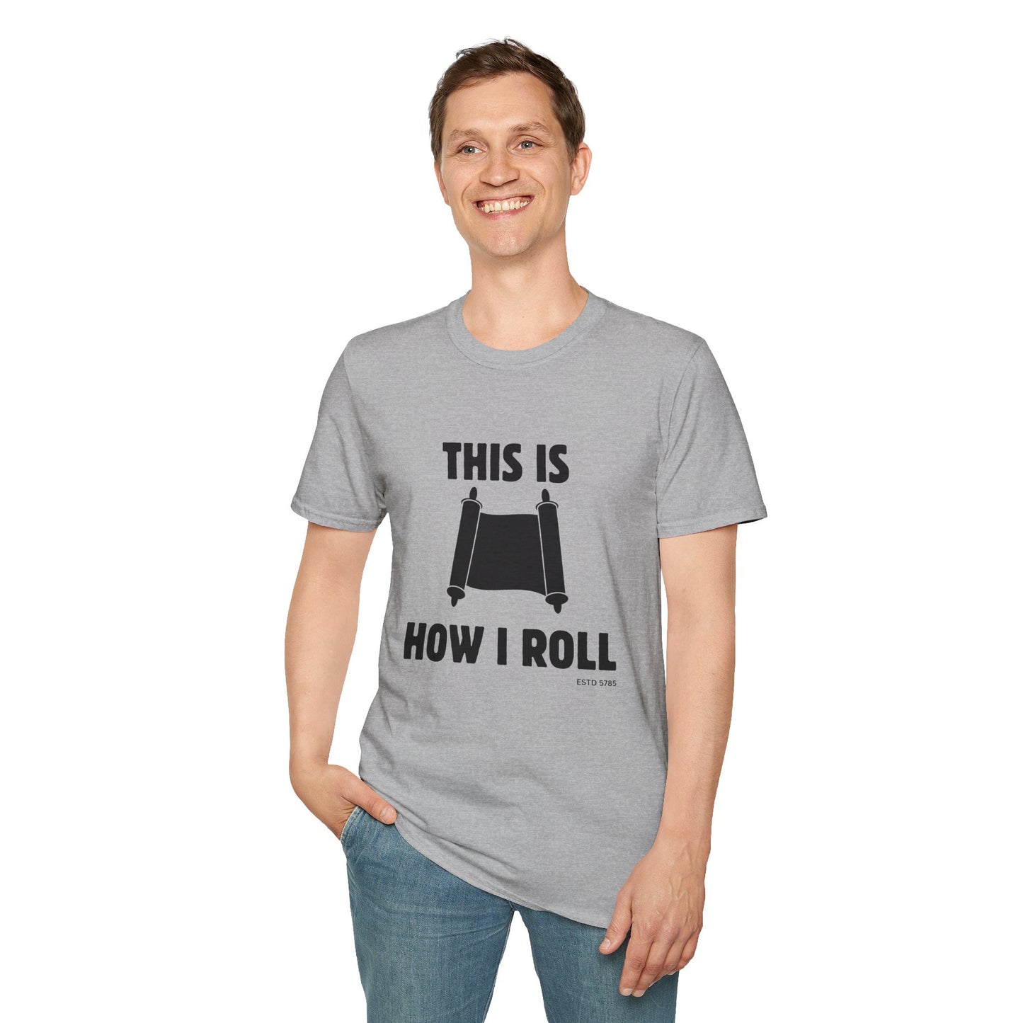 This Is How I Roll - Unisex soft T-shirt, Perfect Gift for Friends, Cool Streetwear for Summer